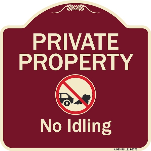 Designer Series-Private Property No Idling With Graphic, 18" H, BU-1818-9775